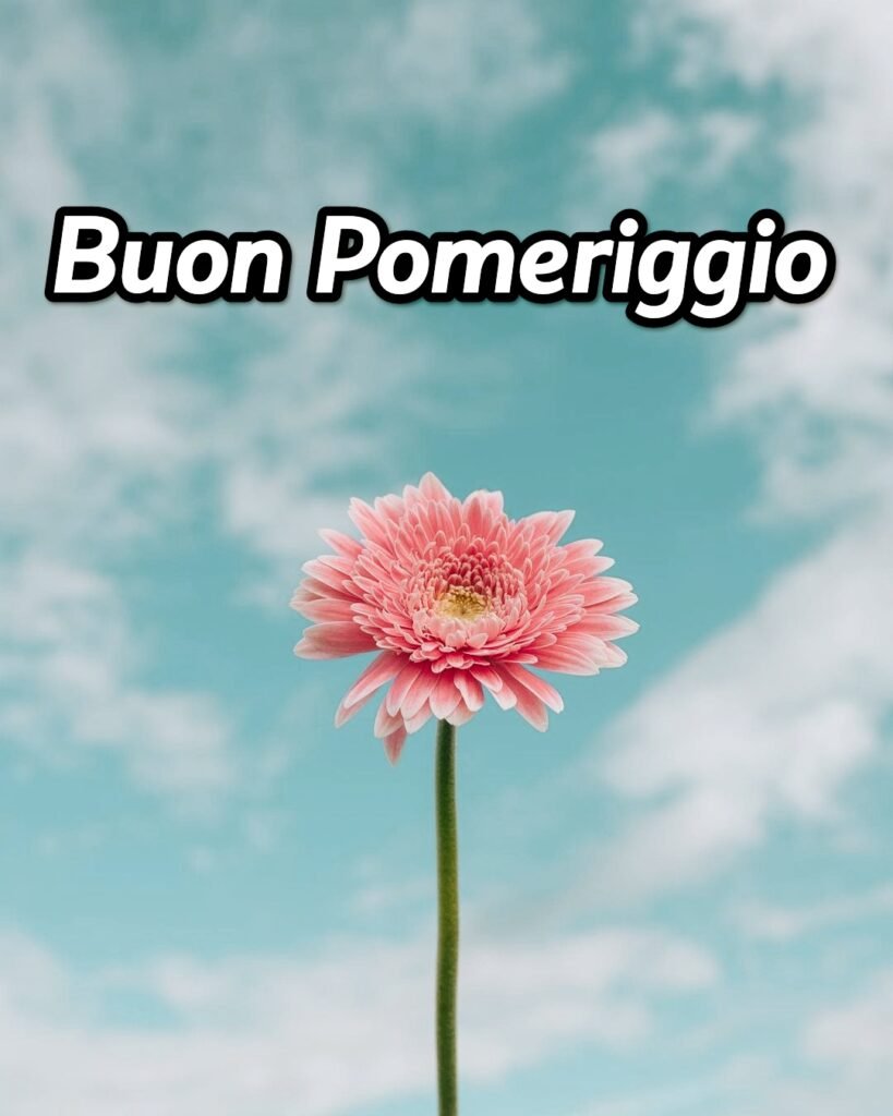 Buon Pomeriggio Immagini