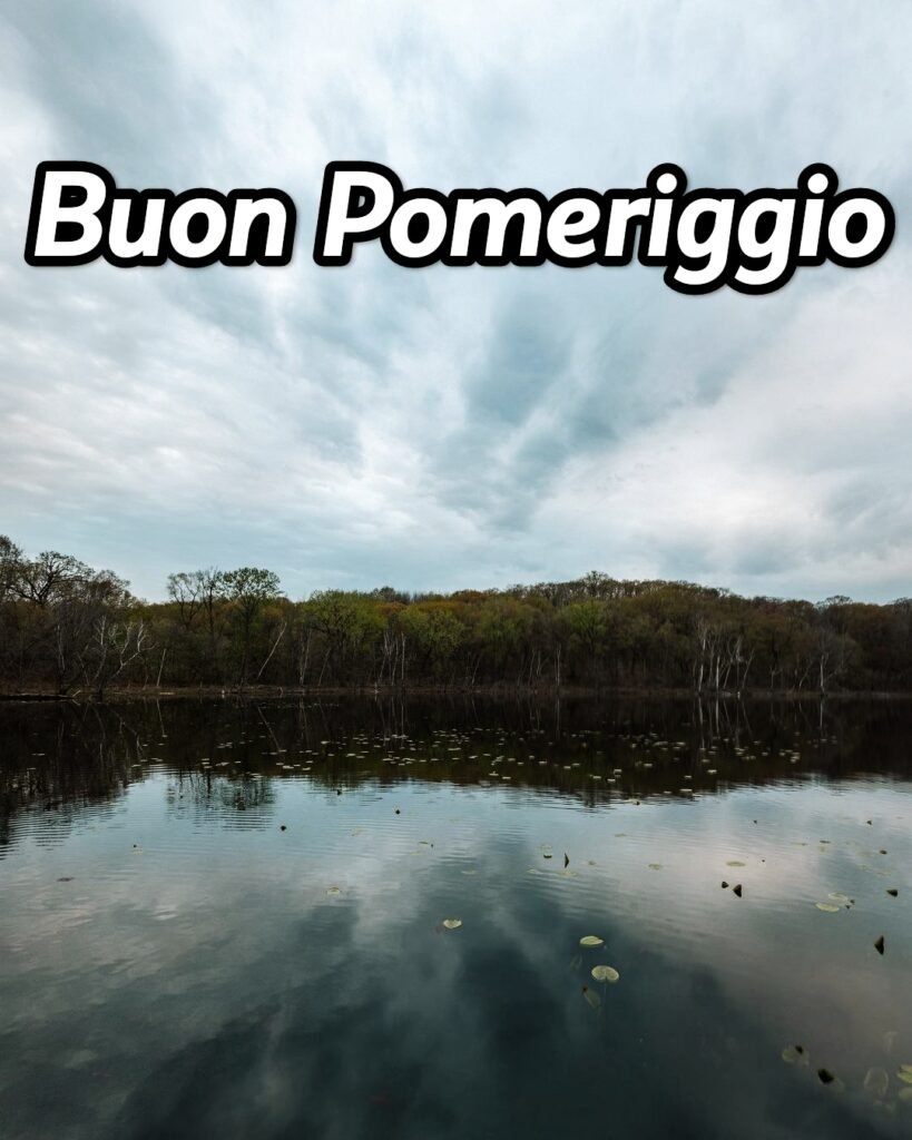 Buon Pomeriggio Immagini Nuove