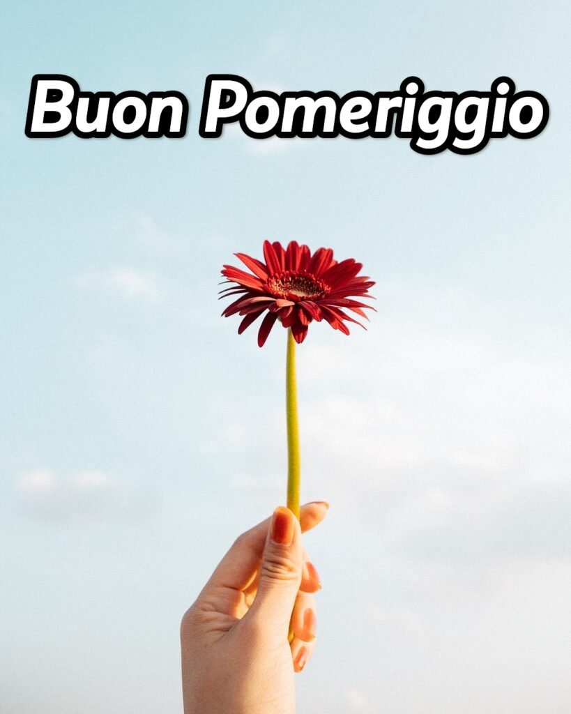 Ciao Buon Pomeriggio